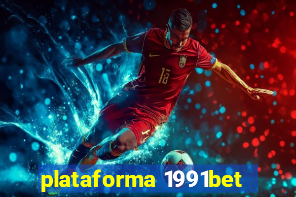 plataforma 1991bet